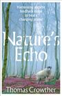 Text: "Harnessing ancient feedback loops to heal a changing planet. Nature's Echo. Thomas Crowther." 

Illustration eines Waldes mit Schaf.
