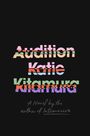 Katie Kitamura: Audition, Buch