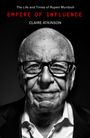"The Life and Times of Rupert Murdoch. Empire of Influence. Claire Atkinson." Älterer Mann mit Brille, schwarz-weiß Portrait.