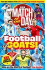 Text: "MATCH OF THE DAY", "Football GOATS!", "XXX pages of GOATNESS!", "Who are the GOATS of football? You decide!"  
Illustration: Fußballspieler in Aktion, Ziegenbilder.