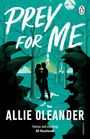 Allie Oleander: Prey For Me, Buch