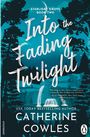 Catherine Cowles: Into the Fading Twilight, Buch