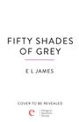 "Fifty Shades of Grey" steht im Zentrum. Darunter "E L James". Unten: "Cover to be revealed." Ein Logo und Verlagsname.