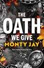Text: „THE OATH WE GIVE MONTY JAY She’s trying to bury her sins“. 
Hintergrund: Ketten, Blumen, eine Kompass, Spinnennetz.