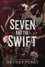 Große Schrift: "Seven and the Swift". Darunter der Name Devney Perry. Rote Blumen und goldene Axt auf dunklem Hintergrund.