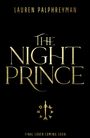 Oben „LAUREN PALPHREYMAN“, zentral „THE NIGHT PRINCE“, unten „FINAL COVER COMING SOON“. Goldene Schrift auf schwarz.