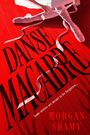 "Danse Macabre", "Some stories are meant to be forgotten...", "Morgan Shamy". Rote Bühne, tanzende Ballerina, rote Schleifen.