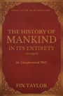 Fin Taylor: The History of Mankind in Its Entirety (Abridged), Buch