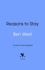 Ben West: Reasons to Stay, Buch