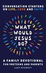 Texte: "What Would Jesus Do?", "Conversation starters on life, love and faith". Bunte Striche auf dunkelblauem Hintergrund.