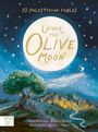 Maria Isabel Sanchez Vegara: Under the Olive Moon: Written by the bestselling author of Little People Big Dreams, Buch