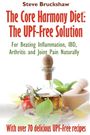 Text: "The Core Harmony Diet: The UPF-Free Solution. With over 70 delicious UPF-Free recipes." 

Abgebildet ist eine Ölflasche, Gemüse und ein Mörser.