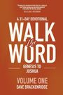 "Walk the Word: A 31-Day Devotional, Genesis to Joshua, Volume One, Dave Brackenridge." Auf orangem Hintergrund.