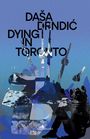 Text: "DAŠA DRNDIĆ DYING IN TORONTO". Eine abstrakte Illustration in Blau- und Schwarztönen mit einer Figur.