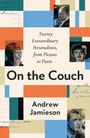 Andrew Jamieson: On the Couch: Twenty Extraordinary Personalities, from Picasso to Putin, Buch