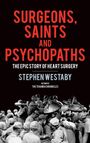 Stephen Westaby: Surgeons, Saints and Psychopaths, Buch