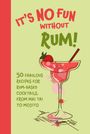 Dog 'n' Bone Books: It's No Fun Without Rum!, Buch