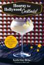 Katherine Bebo: Hooray for Hollywood Cocktails!, Buch