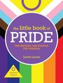 „the little book of PRIDE“, „THE HISTORY, THE PEOPLE, THE PARADES“, „Lewis Laney“, Regenbogenfarben Hintergrund.