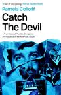 Text: "Pamela Colloff. Catch The Devil. A True Story of Murder, Deception and Injustice in the American South." Collagiertes Gesicht in Blau.