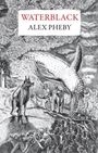 Alex Pheby: Waterblack, Buch