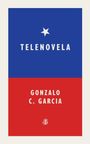 "TELENOVELA", darunter "GONZALO C. GARCIA"; oben blau mit weißem Stern, unten rot; minimalistisches Design.
