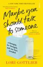 Lori Gottlieb: Maybe You Should Talk to Someone, Buch