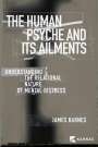 James Barnes: The Human Psyche and Its Ailments, Buch