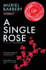 Muriel Barbery: A Single Rose, Buch