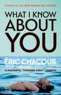 Eric Chacour: What I Know About You, Buch