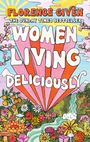 Florence Given: Women Living Deliciously, Buch