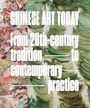 Joshua Gong: Chinese Art Today, Buch