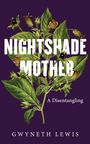 Gwyneth Lewis: Nightshade Mother, Buch