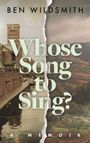 Text: "Whose Song to Sing? A Memoir." Im Hintergrund eine Stadt neben einem Fluss und bewaldete Hügel.