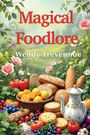 Wendy Trevennor: Magical Foodlore, Buch