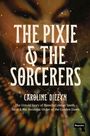 Caroline Diezyn: Diezyn, C: Pixie and the Sorcerers, Buch