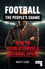 Micky Kerr: Football, the People's Shame, Buch