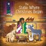 "The Stable Where Christmas Began" steht oben. Eine Szene im Stall mit Figuren und Tieren. Darunter der Name Ruth Hearson.