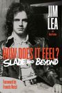 Jim Lea: How Does It Feel, Buch