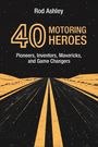 Rod Ashley: 40 Motoring Heroes, Buch