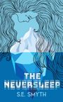 S. E. Smyth: The NeverSleep, Buch