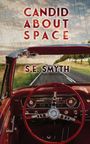 S E Smyth: Candid About Space, Buch