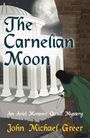 John Michael Greer: The Carnelian Moon, Buch