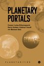 "PLANETARY PORTALS" steht oben, darunter Autoren: Casper Laing Ebbensgaard, Kerry Holden, Kathryn Yusoff, Michael Salu. Beiges Design mit planetaren Fotos.