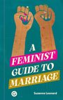 „A Feminist Guide to Marriage“ von Suzanne Leonard. Illustration mit zwei erhobenen Fäusten auf türkisfarbenem Hintergrund.