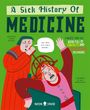 Jelena Poleksic: A Sick History of Medicine, Buch