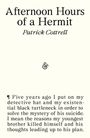Patrick Cottrell: Afternoon Hours of a Hermit, Buch