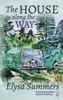"The HOUSE along the WAY" von Elysa Summers. "Everyone feared him; she feared nothing." Aquarell eines Hauses im Wald.