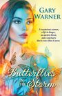 Gary Warner: Butterflies in the Storm, Buch