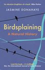 Jasmine Donahaye: Birdsplaining, Buch